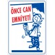 Önce Can Emniyeti