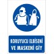Koruyucu Elbiseni ve Maskeni Giy