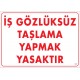 İş Gözlüksüz Taşlama Yapmak Yasaktır