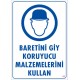 Baretini Giy Koruyucu Malzemeleri Kullan