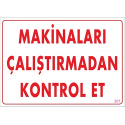 Makinaları Çalıştırmadan Kontrol Et