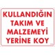 Kullandığın Takım ve Malzemeyi Yerine Koy