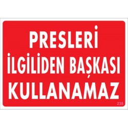 Presleri İlgiliden Başkası Kullanamaz