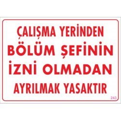 Çalışma Yerinden Bölüm Şefinin İzni Olmadan Ayrılmak Yasaktır