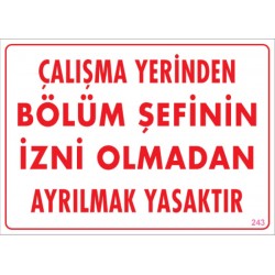 Çalışma Yerinden Bölüm Şefinin İzni Olmadan Ayrılmak Yasaktır