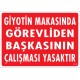 Giyotin Makasında Görevliden Başkasının Çalışması Yasaktır