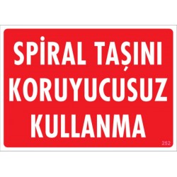 Spiral Taşını Koruyucusuz Kullanma