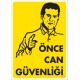 Önce Can Güvenliği