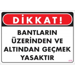 Bantların Üzerinden ve Altından Geçmek Yasaktır