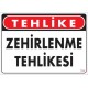 Dikkat Zehirlenme Tehlikesi