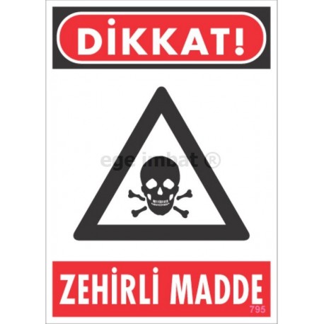 Dikkat Zehirli Madde
