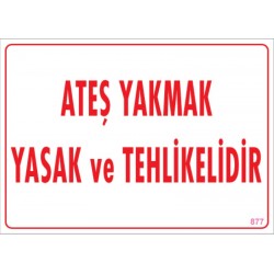 Ateş Yakmak Yasak ve Tehlikelidir