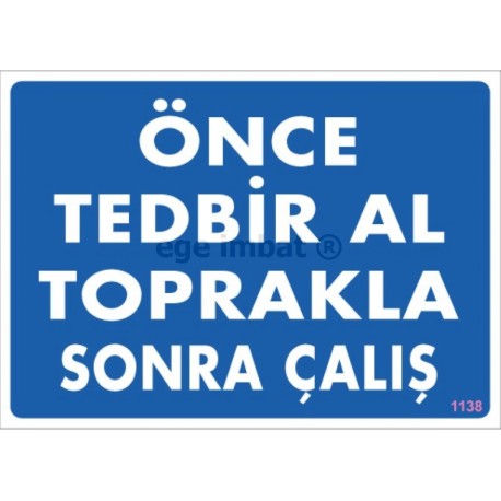 Önce Tedbir Al Toprakla Sonra Çalış