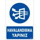 Havalandırma Yapınız