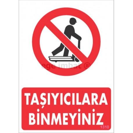 Taşıyıcılara Binmeyiniz