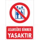 Asansöre Binmek Yasaktır