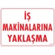 İş Makinalarına Yaklaşma