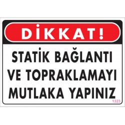 Statik Bağlantı ve Topraklamayı Mutlaka Yapınız