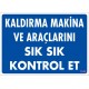 Kaldırma Makina ve Araçlarını Sık Sık Kontrol Et