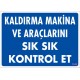 Kaldırma Makina ve Araçlarını Sık Sık Kontrol Et