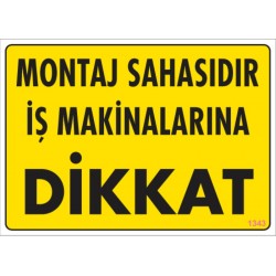 Montaj Sahasıdır İş Makinalarına Dikkat Et